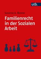Familienrecht in der Sozialen Arbeit di Susanne Benner edito da UTB GmbH