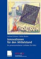 Innovationen für den Mittelstand di Gerhard Schewe, Stefan Becker edito da Gabler, Betriebswirt.-Vlg