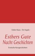 Esthers Gute Nacht Geschichten di Esther Kiara De Angelo edito da Books on Demand