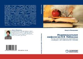 Indiwidual'naq mifologiq V.V. Nabokowa di Bairta Mandzhiewa edito da LAP LAMBERT Academic Publishing