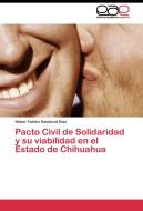 Pacto Civil de Solidaridad y su viabilidad en el Estado de Chihuahua di Heber Fabián Sandoval Díaz edito da EAE