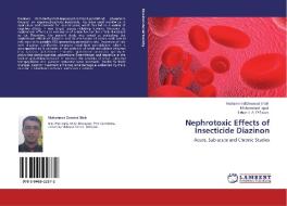 Nephrotoxic Effects of Insecticide Diazinon di Muhammad Dawood Shah, Mohammad Iqbal, Urban J. A. D'Souza edito da LAP Lambert Acad. Publ.