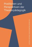 Positionen und Perspektiven der Theaterpädagogik edito da Schibri-Verlag
