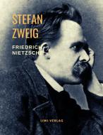 Friedrich Nietzsche - Der Tanz über dem Abgrund. Eine Biografie di Stefan Zweig edito da LIWI Literatur- und Wissenschaftsverlag