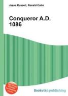 Conqueror A.d. 1086 di Jesse Russell, Ronald Cohn edito da Book on Demand Ltd.