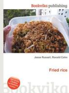 Fried Rice di Jesse Russell, Ronald Cohn edito da Book On Demand Ltd.