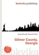 Gilmer County, Georgia edito da Book On Demand Ltd.