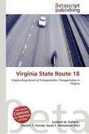 Virginia State Route 18 edito da Betascript Publishing