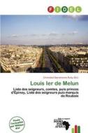 Louis Ier De Melun edito da Fidel