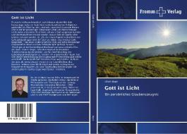 Gott ist Licht di Ulrich Manz edito da Fromm Verlag