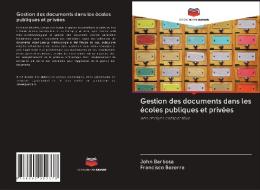 Gestion des documents dans les écoles publiques et privées di John Barbosa, Francisco Bezerra edito da Editions Notre Savoir