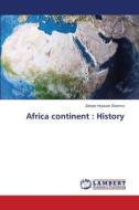 Africa continent : History di Zaheer Hussain Soomro edito da LAP LAMBERT Academic Publishing
