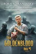 The Goldenblood Heir (Book 1): A Portal Progression Fantasy Series di Boris Romanovsky edito da MAGIC DOME BOOKS