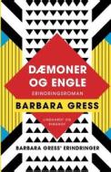 Dæmoner og engle: Erindringsroman di Barbara Gress edito da Lindhardt og Ringhof