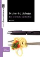 Dichter Bij Diabetes di R Holtrop edito da Springer
