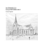 Hammerdals/Gåxsjö Historia Del 3 di Gunnar Englund edito da Books on Demand