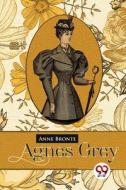 Agnes Grey di Anne Bronte edito da DOUBLE 9 BOOKSLLP