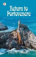 Return to Portovenere di Annette Creswell edito da Pharos Books