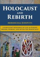 Holocaust and Rebirth di Mordechai Judovits edito da Urim Publications