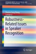 Robustness-Related Issues in Speaker Recognition di Thomas Fang Zheng edito da Springer
