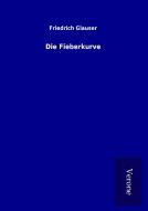 Die Fieberkurve di Friedrich Glauser edito da TP Verone Publishing