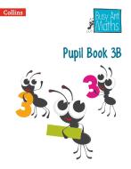 Pupil Book 3B di Jeanette A. Mumford, Sandra Roberts, Elizabeth Jurgensen, Jo Power edito da HarperCollins Publishers