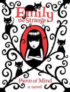 Emily the Strange: Piece of Mind di Rob Reger, Jessica Gruner, Bob Gruner Reger edito da HarperCollins