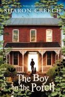 The Boy on the Porch di Sharon Creech edito da HARPERCOLLINS