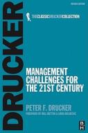 Management Challenges for the 21st Century di Peter F. Drucker edito da Butterworth-Heinemann