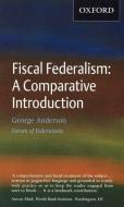 Fiscal Federalism: Fiscal Federalism di George Anderson edito da OUP Canada