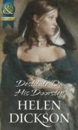 Destitute On His Doorstep di Helen Dickson edito da Harlequin (uk)