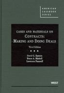 Cases and Materials on Contracts: Making and Doing Deals di David G. Epstein, Bruce A. Markell, Lawrence Ponoroff edito da West