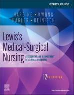 Study Guide For Lewis's Medical-Surgical Nursing di Mariann M. Harding, Jeffrey Kwong, Debra Hagler, Courtney Reinisch, Collin Bowman-Woodall edito da Elsevier - Health Sciences Division