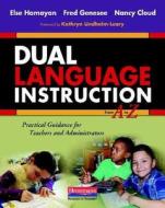 Dual Language Instruction from A to Z: Practical Guidance for Teachers and Administrators di Else Hamayan, Fred Genesee, Nancy Cloud edito da HEINEMANN EDUC BOOKS