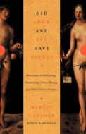 Did Adam & Eve Have Navels - Debunking Pseudoscience di Martin Gardner edito da W. W. Norton & Company
