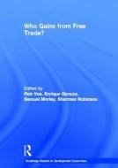 Who Gains from Free Trade edito da Taylor & Francis Ltd