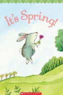 It's Spring! di Samantha Berger, Pamela Chanko edito da Scholastic Inc.