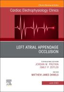 Left Atrial Appendage Occlusion, an Issue of Cardiac Electrophysiology Clinics: Volume 15-2 edito da ELSEVIER