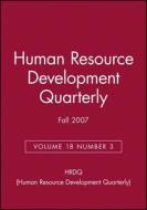 Human Resource Development Quarterly, Volume 18, Number 3, Fall 2007 di HRDQ edito da John Wiley And Sons Ltd