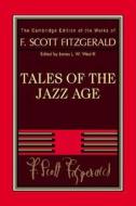 Tales of the Jazz Age di F. Scott Fitzgerald edito da Cambridge University Press