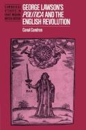 George Lawson's 'Politica' and the English Revolution di Conal Condren edito da Cambridge University Press