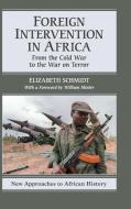 Foreign Intervention in Africa di Elizabeth Schmidt edito da Cambridge University Press