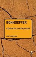 Bonhoeffer di Joel Lawrence edito da Bloomsbury Publishing PLC