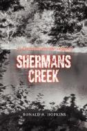 Shermans Creek di Ronald A. Hopkins edito da iUniverse