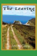 The Leaving di John McGlarry edito da No Frills Buffalo