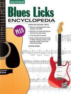 Blues Licks Encyclopedia: Over 300 Guitar Licks di Wayne Riker edito da ALFRED PUBN
