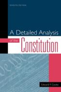Detailed Analysis of the Constitution di Edward F. Cooke edito da Rowman & Littlefield Publishers, Inc.