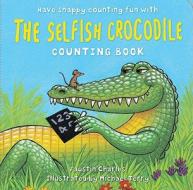 The Selfish Crocodile Counting Board Book di Faustin Charles edito da Bloomsbury Publishing Plc