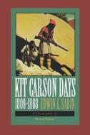 Kit Carson Days, 1809-1868, Vol 2 di Edwin L. Sabin edito da University of Nebraska Press