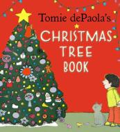Tomie dePaola's Christmas Tree Book di Tomie dePaola edito da Holiday House